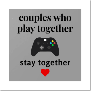 Couples Who Play Together Stay Together Valentines Day Gamer tshirt Posters and Art